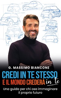 Cover Credi in te stesso e il mondo crederà in te