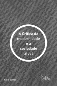 Cover Crítica da modernidade e a sociedade atual