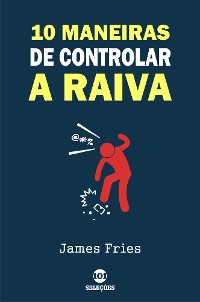 Cover 10 Maneiras de controlar a raiva