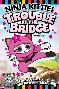 Cover Ninja Kitties Trouble at the Bridge