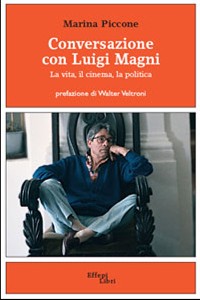 Cover Conversazione con Luigi Magni - La vita, il cinema, la politica