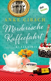 Cover Mörderische Kaffeefahrt