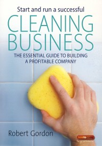 Cover Start and Run A Successful Cleaning Business