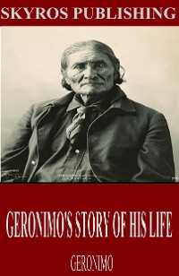 Cover Geronimo’s Story of His Life