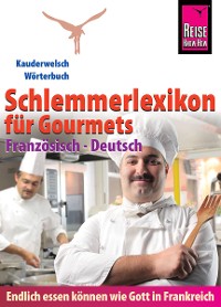 Cover Reise Know-How Schlemmerlexikon für Gourmets - Wörterbuch Französisch-Deutsch: Kauderwelsch-Wörterbuch