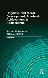 Cover Cognitive and Moral Development, Academic Achievement in Adolescence
