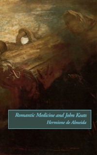 Cover Romantic Medicine and John Keats