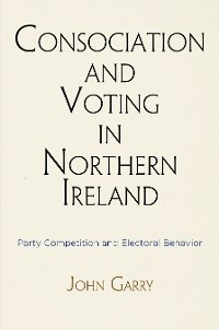 Cover Consociation and Voting in Northern Ireland