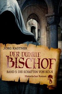 Cover Der dunkle Bischof – Die große Mittelalter-Saga