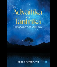 Cover The Advaitika and Tāntrika Philosophy of Śaṅkara