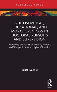 Cover Philosophical, Educational, and Moral Openings in Doctoral Pursuits and Supervision