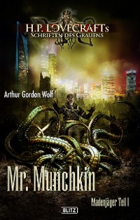 Cover Lovecrafts Schriften des Grauens 11: Mr. Munchkin
