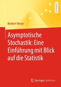 Cover Asymptotische Stochastik: Eine Einführung mit Blick auf die Statistik