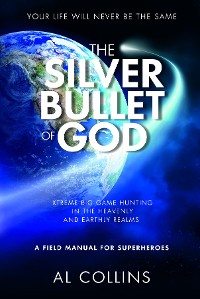 Cover The Silver Bullet of God