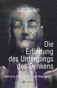 Cover Die Erfindung des Untergangs des Denkens