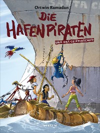 Cover Die Hafenpiraten und das Geisterschiff (Bd. 3)