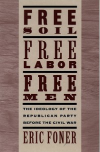 Cover Free Soil, Free Labor, Free Men