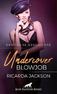 Cover Undercover-Blowjob | Erotische Geschichte