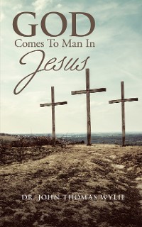 Cover God Comes to Man in Jesus