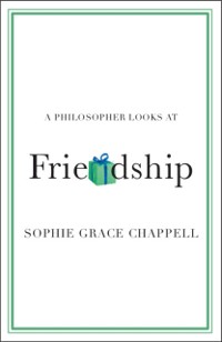 Cover Philosopher Looks at Friendship