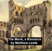 Cover The Monk,  A Romance