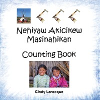 Cover Nehiyaw Akicikew Masinahikan Counting Book