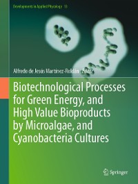 Cover Biotechnological Processes for Green Energy, and High Value Bioproducts by Microalgae, and Cyanobacteria Cultures
