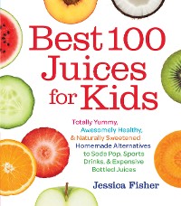 Cover Best 100 Juices for Kids