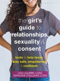 Cover Girl's Guide to Relationships, Sexuality, and Consent