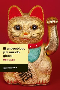 Cover El antropólogo y el mundo global