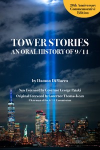 Cover Tower Stories: An Oral History of 9/11 (20th Anniversary Commemorative Edition)