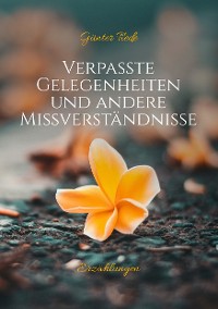 Cover Verpasste Gelegenheiten und andere Missverständnisse