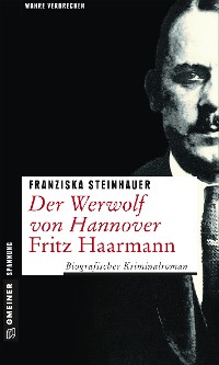 Cover Der Werwolf von Hannover - Fritz Haarmann