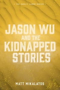 Cover Jason Wu and the Kidnapped Stories