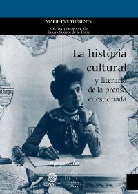Cover La historia cultural y literaria de la prensa cuestionada