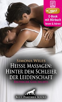 Cover Heiße Massagen: Hinter dem Schleier der Leidenschaft | Erotik Audio Story | Erotisches Hörbuch