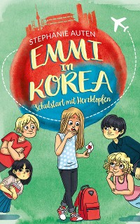 Cover Emmi in Korea 3: Schulstart mit Herzklopfen