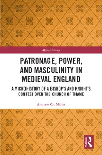 Cover Patronage, Power, and Masculinity in Medieval England