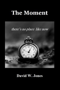 Cover Moment: there is no place like now