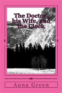 Cover The Doctor, His Wife and the Clock