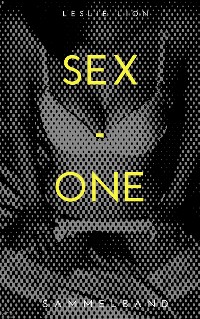 Cover SEX - ONE - Stories von Leslie Lion