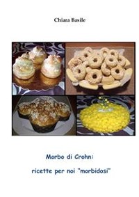 Cover Morbo di Crohn: ricette per noi "morbidosi"