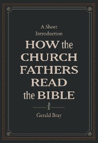 Cover How the Church Fathers Read the Bible