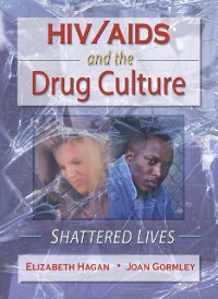 Cover HIV/AIDS and the Drug Culture