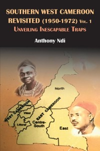 Cover Southern West Cameroon Revisited (1950-1972) Volume One