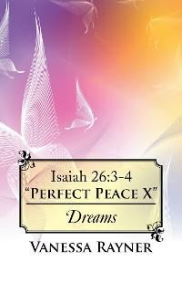 Cover Isaiah 26:3-4 “Perfect Peace X”