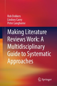 Cover Making Literature Reviews Work: A Multidisciplinary Guide to Systematic Approaches