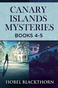 Cover Canary Islands Mysteries - Books 4-5