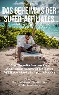 Cover Das Geheimnis der Super Affiliates