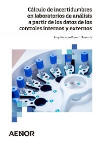 Cover Cálculo de incertidumbres en laboratorios de análisis a partir de los datos de los controles internos y externos